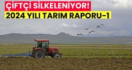 Çiftçi Silkeleniyor, Aç Kalacağız! 2024 Yılı Tarım Raporu -1-