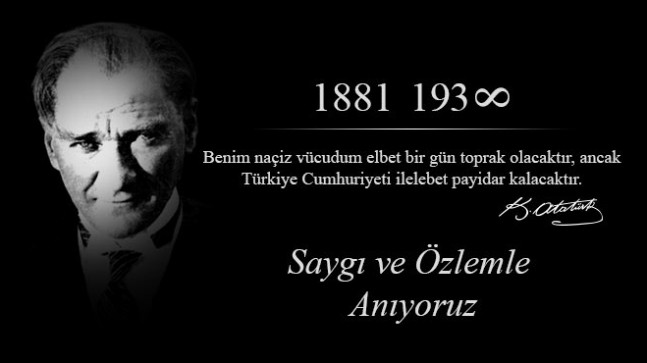 Ulu Önder Gazi Mustafa Kemal Atatürk’ü vefatının 86. yılında saygı ve özlemle anıyoruz…