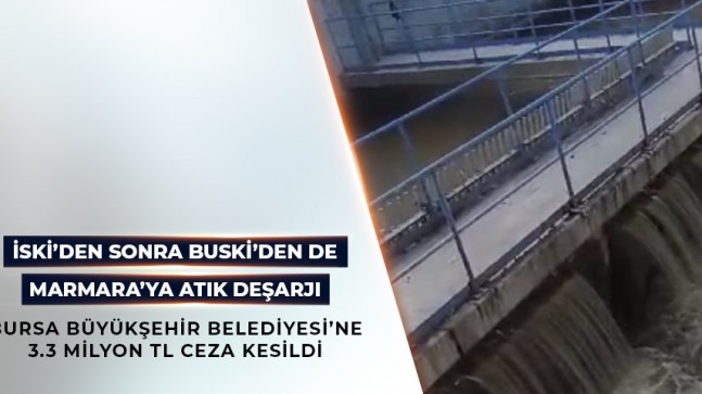 MARMARA’DA MÜSİLAJ DENETİMLERİ SÜRÜYOR!