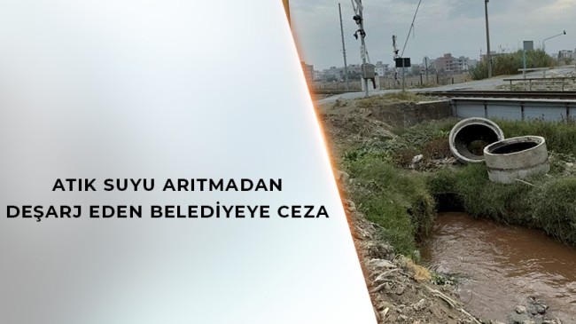 MANİSA BÜYÜKŞEHİR BELEDİYESİ’NE 1 MİLYON 161 BİN TL ATIK SU CEZASI !